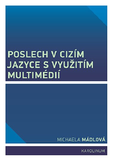 Poslech v cizm jazyce s vyuitm multimdi - Michaela Mdlov 