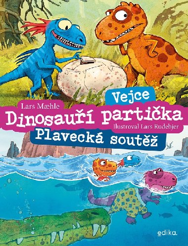 Dinosau partika: Vejce, Plaveck sout - Lars Mahle 