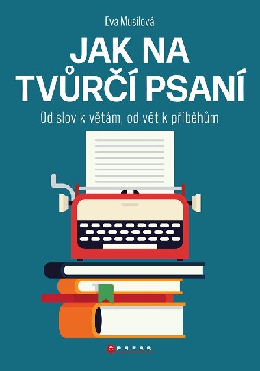 Jak na tvr psan - Eva Musilov 