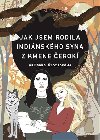 Jak jsem rodila indinskho syna z kmene erok - Danka toflov