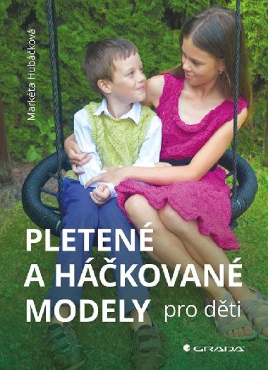 Pleten a hkovan modely pro dti - Markta Hubkov 