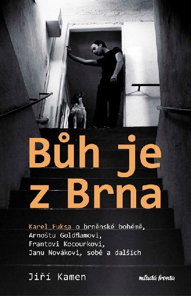Bůh je z Brna  - Jiří Kamen , Jiří Kamen Karel Fuksa 