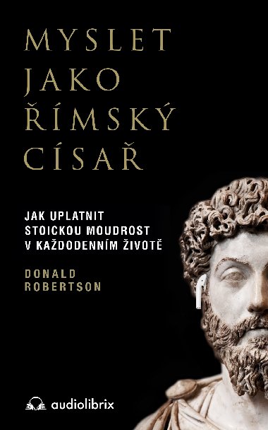 Myslet jako římský císař - Donald J. Robertson 