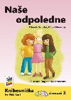 Naše odpoledne (Knihovnička ke Slabikáři AMOS) - Sotolář Zdeněk