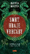 Smrt hraje vrhcby - Martina Novotn