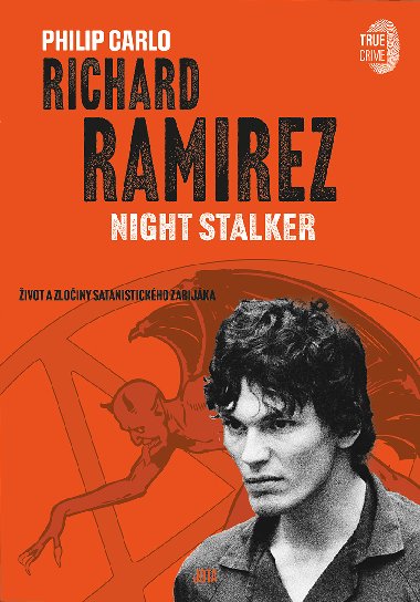 Richard Ramirez: Night Stalker - Philip Carlo 