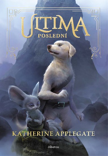 Ultima (1): Posledn - Katherine Applegateov 
