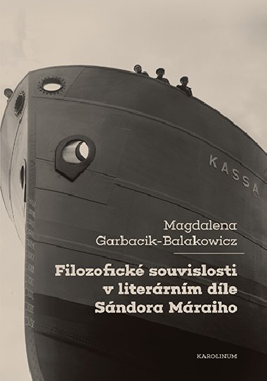 Filozofick souvislosti v literrnm dle Sndora Mraiho - Magdalena Garbacik-Balakowicz 