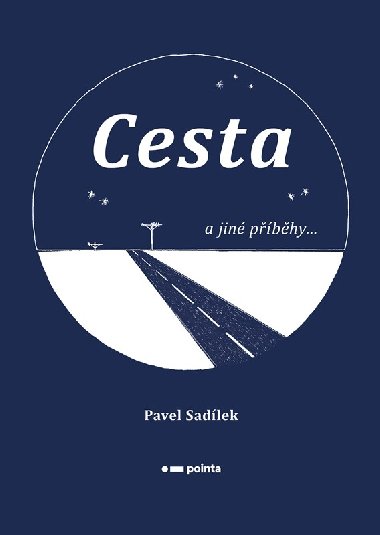 Cesta a jin pbhy... - Pavel Sadlek 