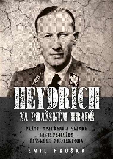 Heydrich na Praskm hrad - Emil Hruka 