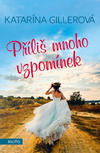 Příliš mnoho vzpomínek - Katarína Gillerová 