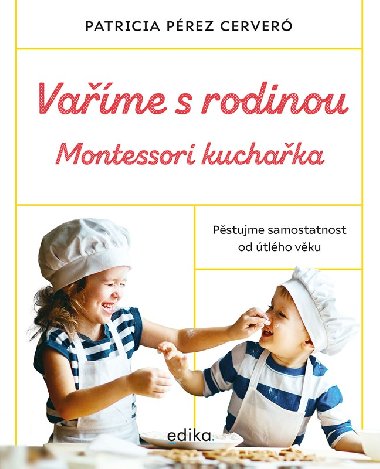 Vame s rodinou: Montessori kuchaka - Patricia Prez Cerver 