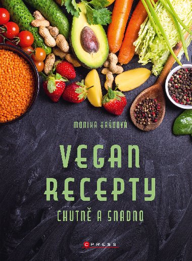Vegan recepty - chutn a snadno - Monika Brdov 