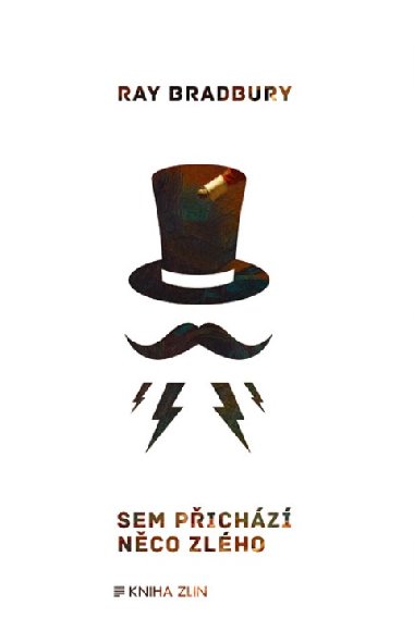 Sem pichz nco zlho - Ray Bradbury 