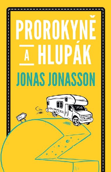 Prorokyně a hlupák - Jonas Jonasson 