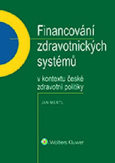 Financovn zdravotnickch systm v kontextu esk zdravotn politiky - Jan Mertl 