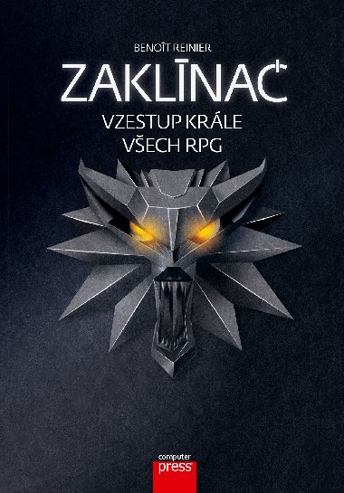 Zaklna: vzestup krle vech RPG - Benot Reinier 