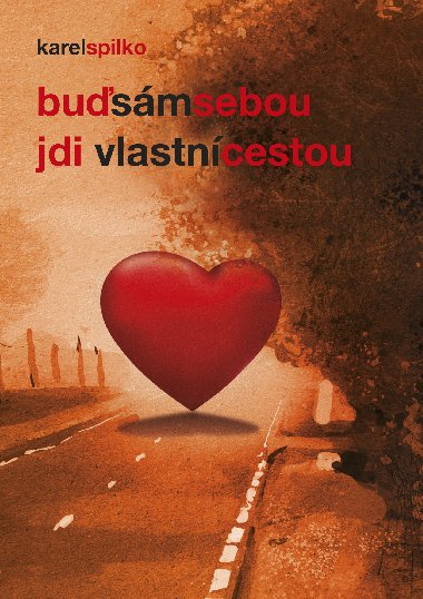 Bu sm sebou - jdi vlastn cestou - Karel Spilko 