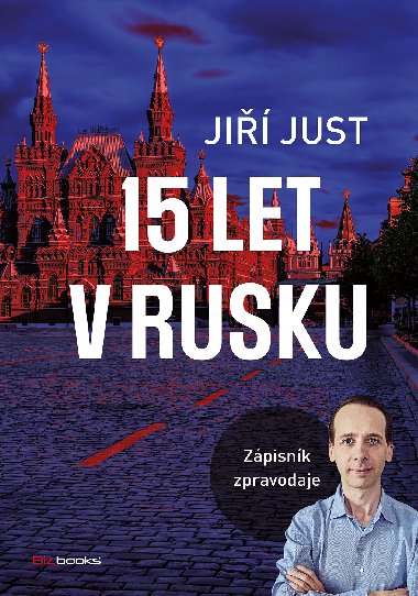 Ji Just: 15 let v Rusku  - Ji Just 
