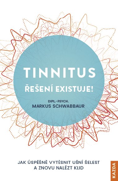 Tinnitus - een existuje! - Markus Schwabbaur 