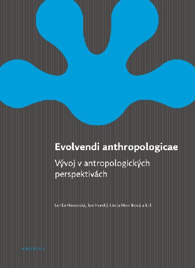Evolvendi anthropologicae - Lenka Hanovsk 