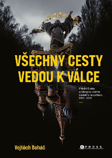 Vojtch Boh: Vechny cesty vedou k vlce - Vojtch Boh 