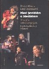 Mezi jevitm a hleditm - Dana Moree,Lza Urbanov