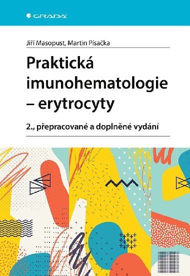 Praktick imunohematologie - erytrocyty - Ji Masopust , Ji Masopust Martin Psaka 