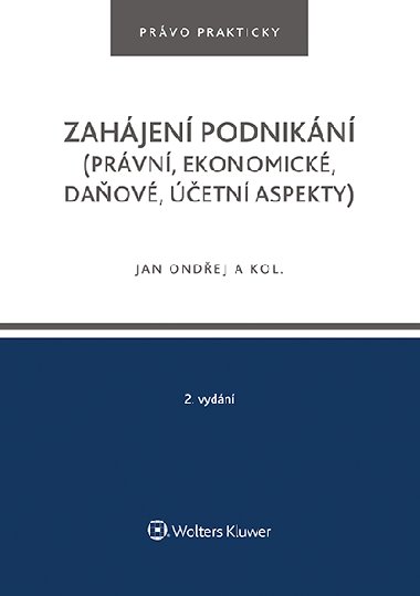 Zahjen podnikn (prvn, ekonomick, daov, etn aspekty), 2. vydn - autor kolektiv 