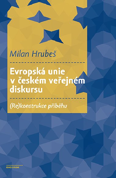 Evropsk unie v eskm veejnm diskursu - Milan Hrube 
