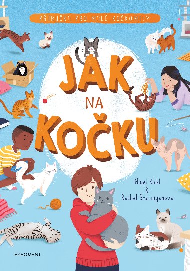 Jak na koku - Nigel Kidd , Nigel Kidd Rachel Brauniganov 