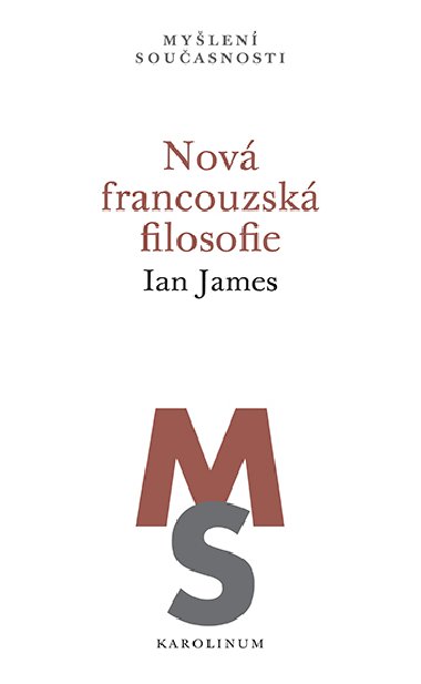 Nov francouzsk filosofie - Ian James 