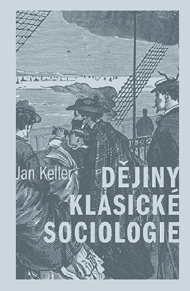 Djiny klasick sociologie - Jan Keller 