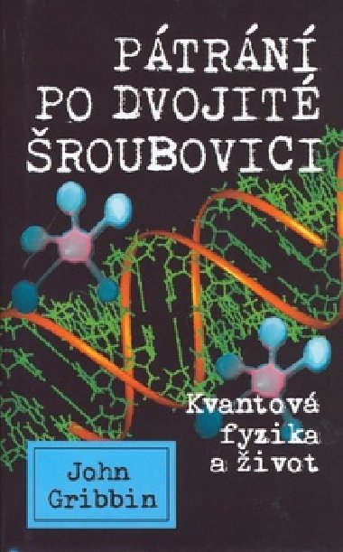 Ptrn po dvojit roubovici - John Gribbin
