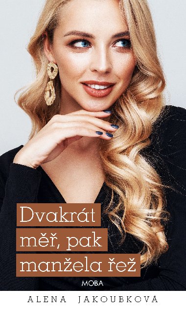Dvakrt m, pak manela e - Alena Jakoubkov 