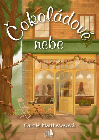 okoldov nebe - Carole Matthewsov 