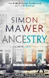 Ancestry: Shortlisted for the Walter Scott Prize for Historical Fiction - Mawer Simon