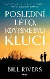 Posledn lto, kdy jsme byli kluci - Bill Rivers