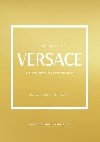 Little Book of Versace: The Story of the Iconic Fashion House - Graves Laia Farran