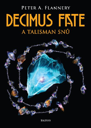 Decimus Fate a talisman sn - Peter A. Flannery 
