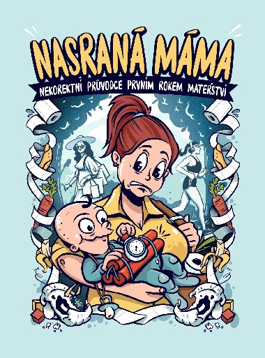 Nasran Mma - Nekorektn prvodce prvnm rokem matestv - Tereza Maroukov 