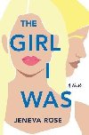 The Girl I Was - Rose Jeneva