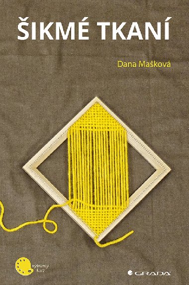 Šikmé tkaní - Dana Mašková 