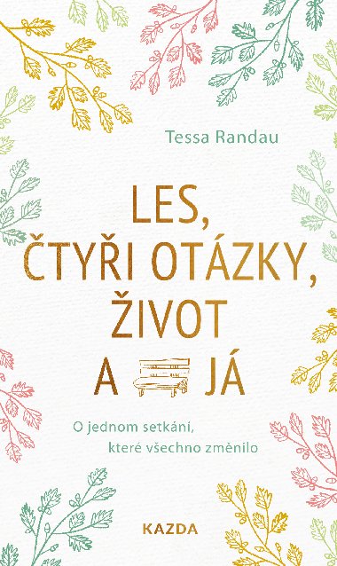 Les, tyi otzky, ivot a j - Tessa Randau 