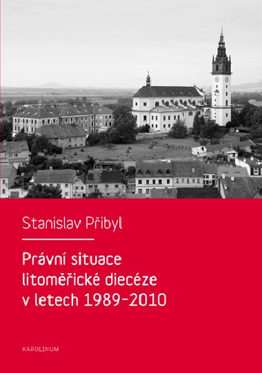 Prvn situace litomick diecze v letech 1989-2010 - Stanislav Pibyl 