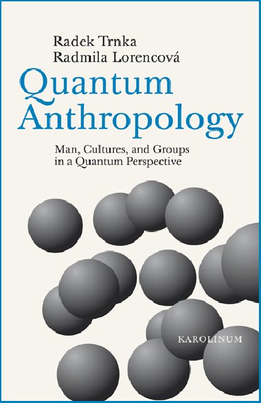 Quantum Anthropology - Radmila Lorencov , Radmila Lorencov Radek Trnka 