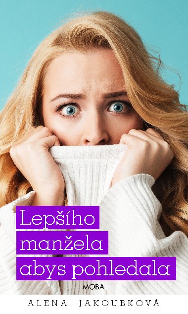 Lepho manela abys pohledala - Alena Jakoubkov 