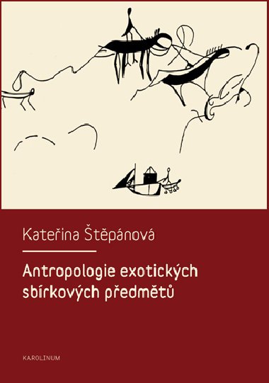 Antropologie exotickch sbrkovch pedmt - Kateina Veleta tpnov 