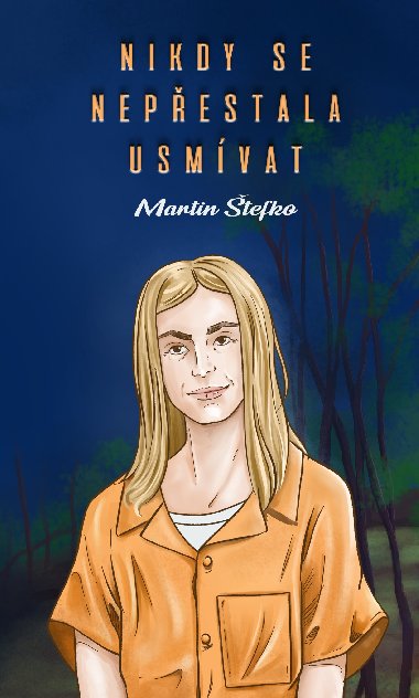 Nikdy se nepestala usmvat - Martin tefko 