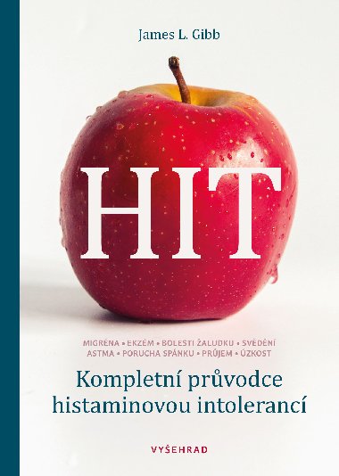 HIT. Kompletn prvodce histaminovou intoleranc - James L. Gibb 